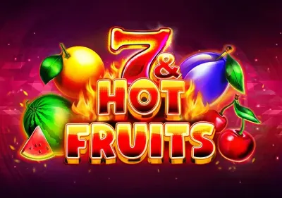 7 & Hot Fruits